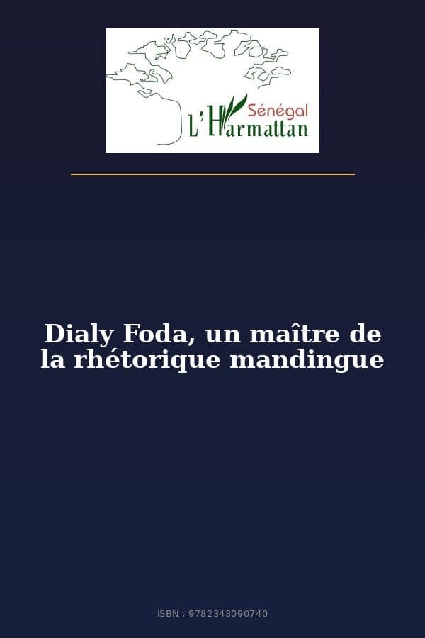 Couverture de « Dialy Foda, un maître de la rhétorique mandingue »