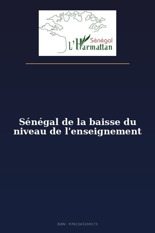 Couverture de « Sénégal de la baisse du niveau de l'enseignement »