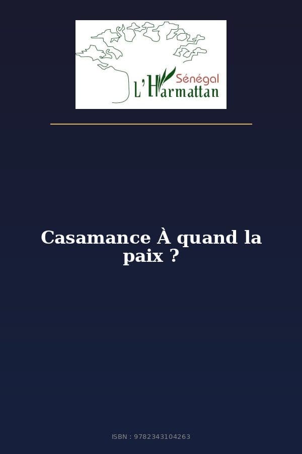 Couverture de « Casamance À quand la paix ? »