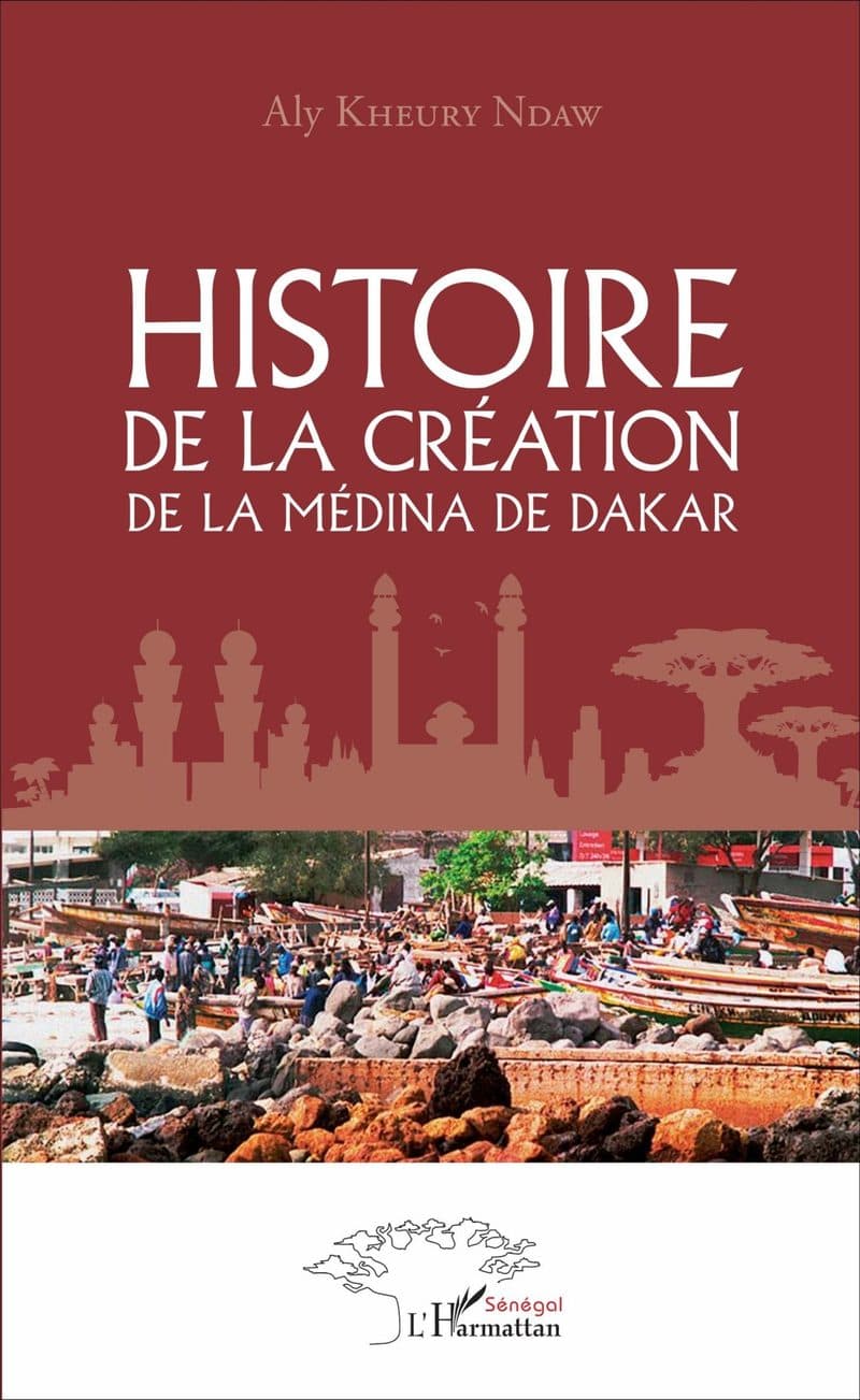 Couverture de « Histoire de la création de la Médina de Dakar »