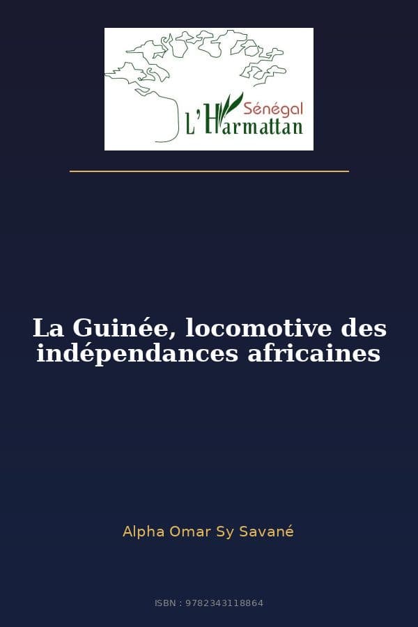 Couverture de « La Guinée, locomotive des indépendances africaines »