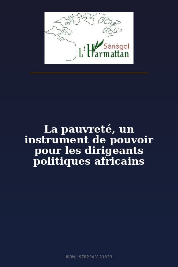 Couverture de « La pauvreté, un instrument de pouvoir pour les dirigeants politiques africains »
