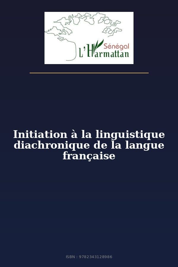 Couverture de « Initiation à la linguistique diachronique de la langue française »
