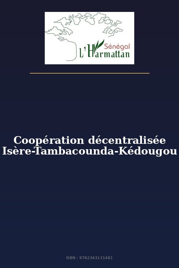 Couverture de « Coopération décentralisée Isère-Tambacounda-Kédougou »