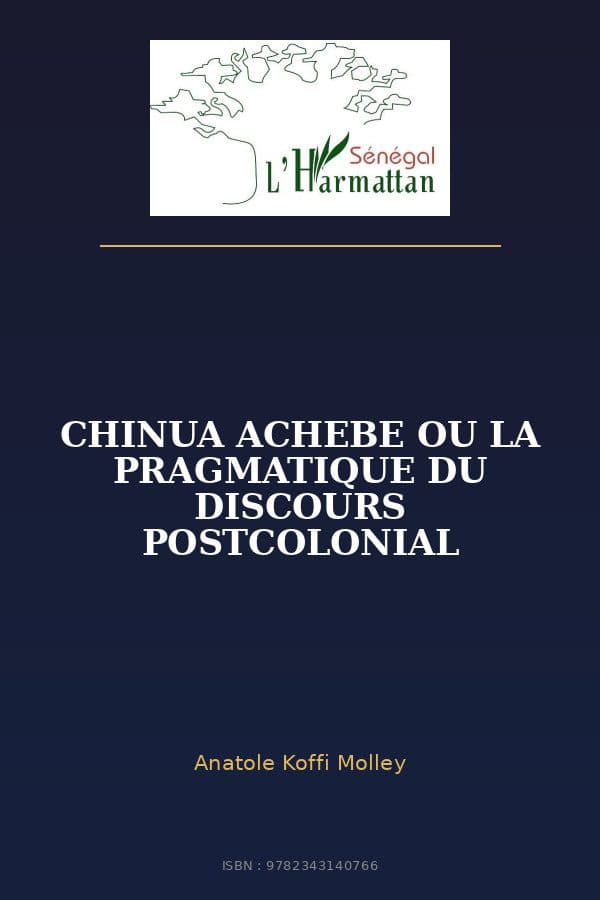 Couverture de « CHINUA ACHEBE OU LA PRAGMATIQUE DU DISCOURS POSTCOLONIAL »