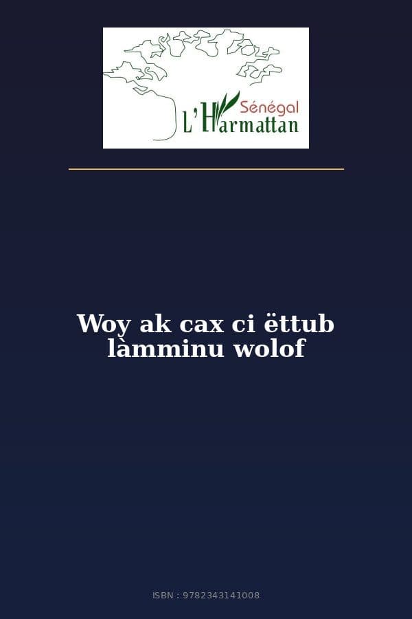 Couverture de « Woy ak cax ci ëttub làmminu wolof »