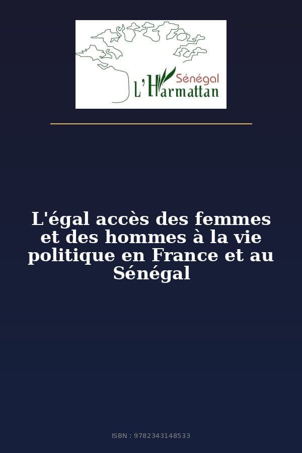 Couverture de « L'égal accès des femmes et des hommes à la vie politique en France et au Sénégal »