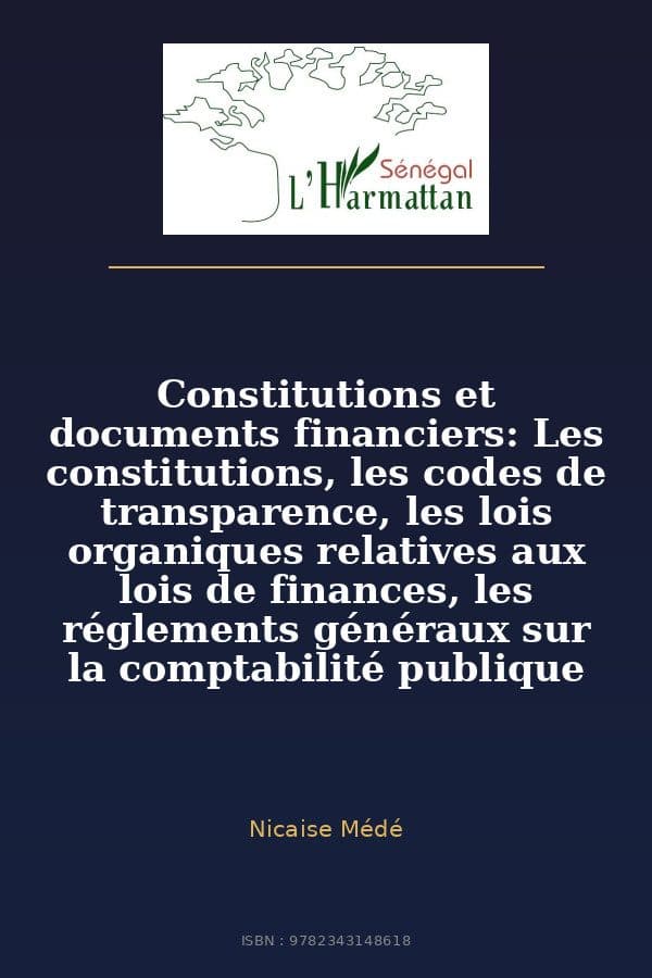 Couverture de « Constitutions et documents financiers: Les constitutions, les codes de transparence, les lois organiques relatives aux lois de finances, les réglements généraux sur la comptabilité publique »