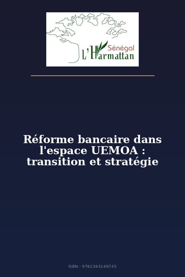 Couverture de « Réforme bancaire dans l'espace UEMOA : transition et stratégie »
