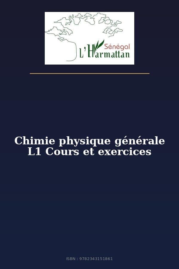 Couverture de « Chimie physique générale L1 Cours et exercices »