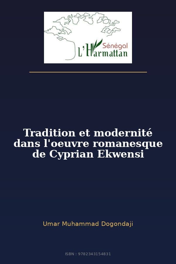Couverture de « Tradition et modernité dans l'oeuvre romanesque de Cyprian Ekwensi »