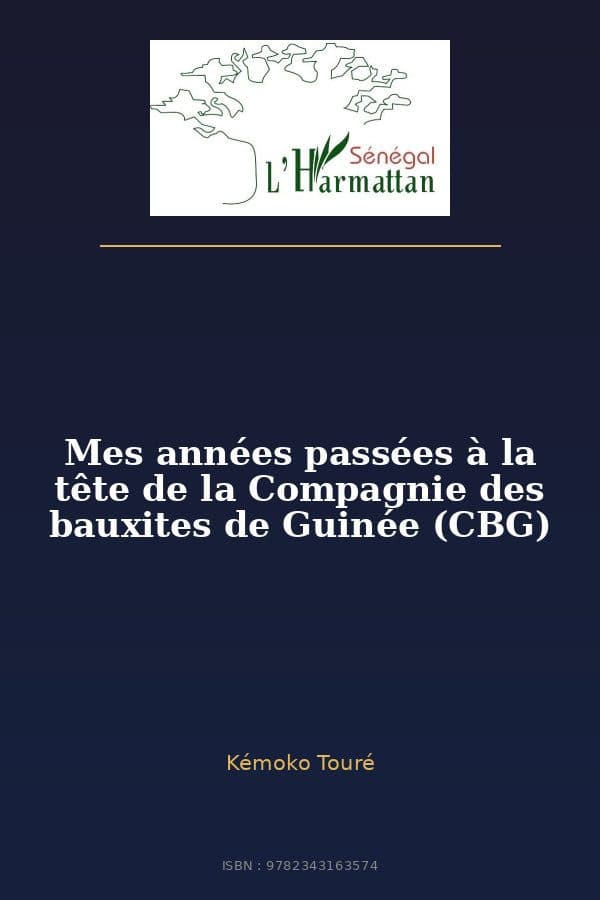 Couverture de « Mes années passées à la tête de la Compagnie des bauxites de Guinée (CBG) »