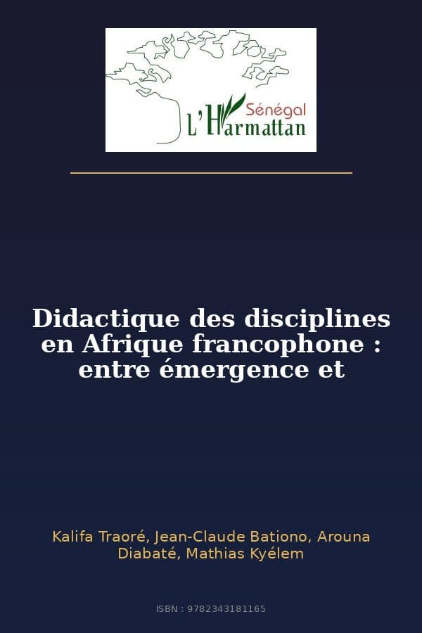 Couverture de « Didactique des disciplines en Afrique francophone : entre émergence et »