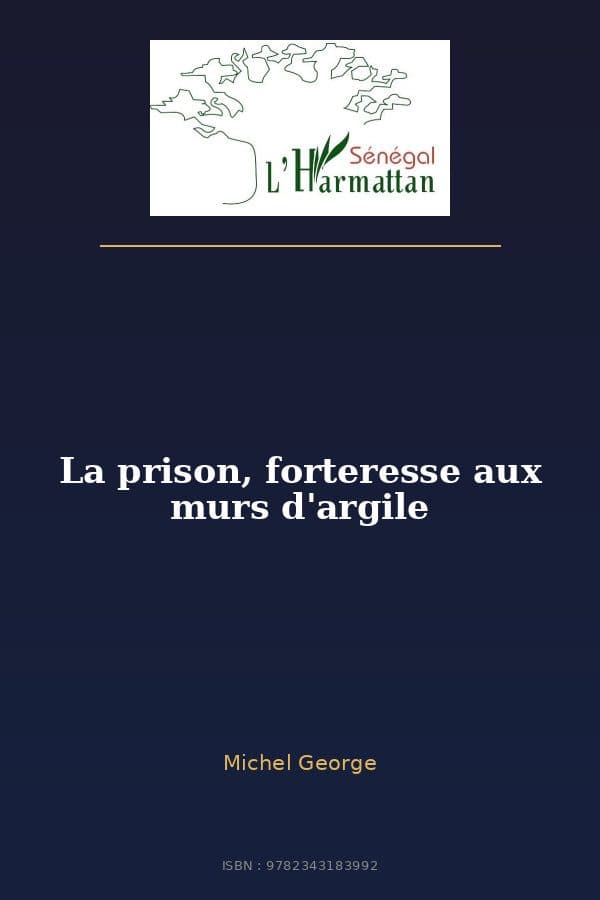 Couverture de « La prison, forteresse aux murs d'argile »