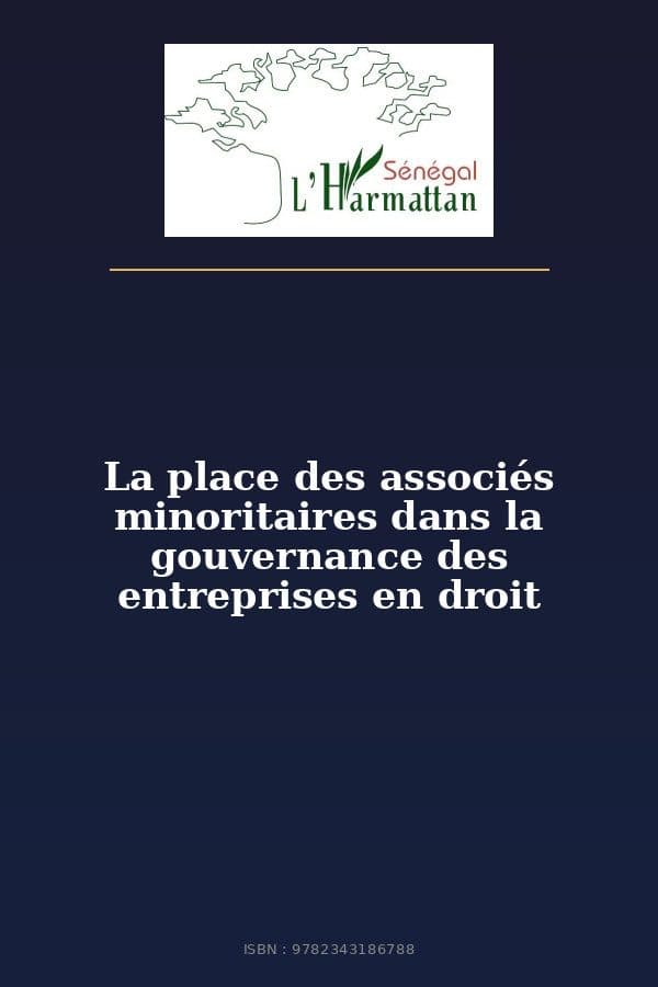 Couverture de « La place des associés minoritaires dans la gouvernance des entreprises en droit »