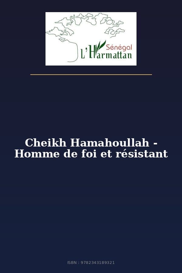 Couverture de « Cheikh Hamahoullah - Homme de foi et résistant »