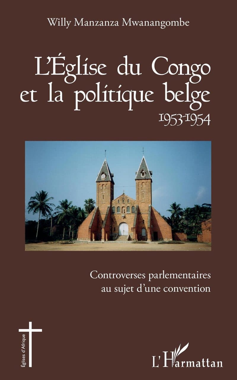 Couverture de « L'ÉGLISE DU CONGO ET LA POLITIQUE BELGE 1953-1954 »