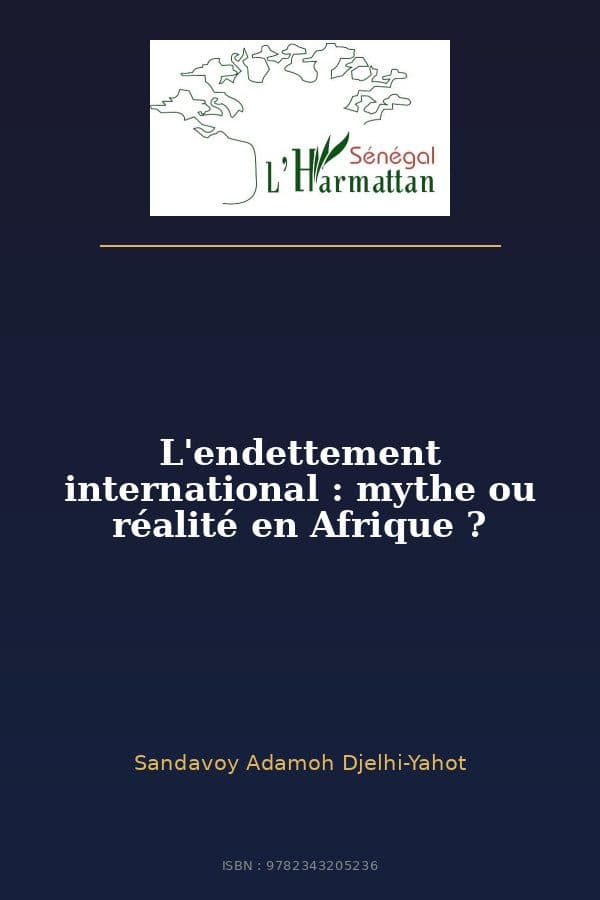 Couverture de « L'endettement international : mythe ou réalité en Afrique ? »