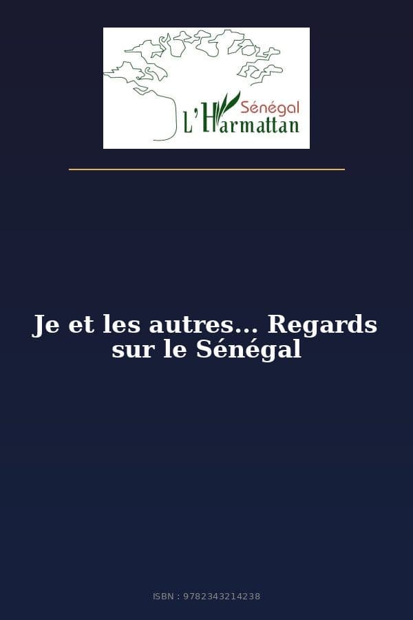 Couverture de « Je et les autres... Regards sur le Sénégal »