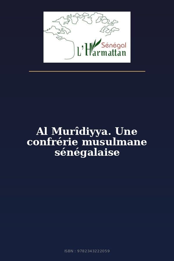 Couverture de « Al Murîdiyya. Une confrérie musulmane sénégalaise »