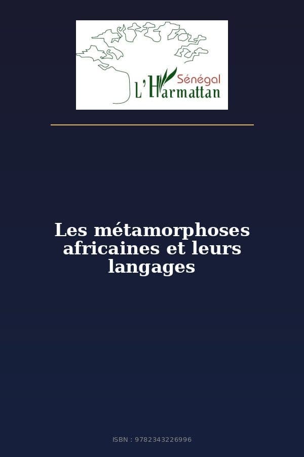 Couverture de « Les métamorphoses africaines et leurs langages »