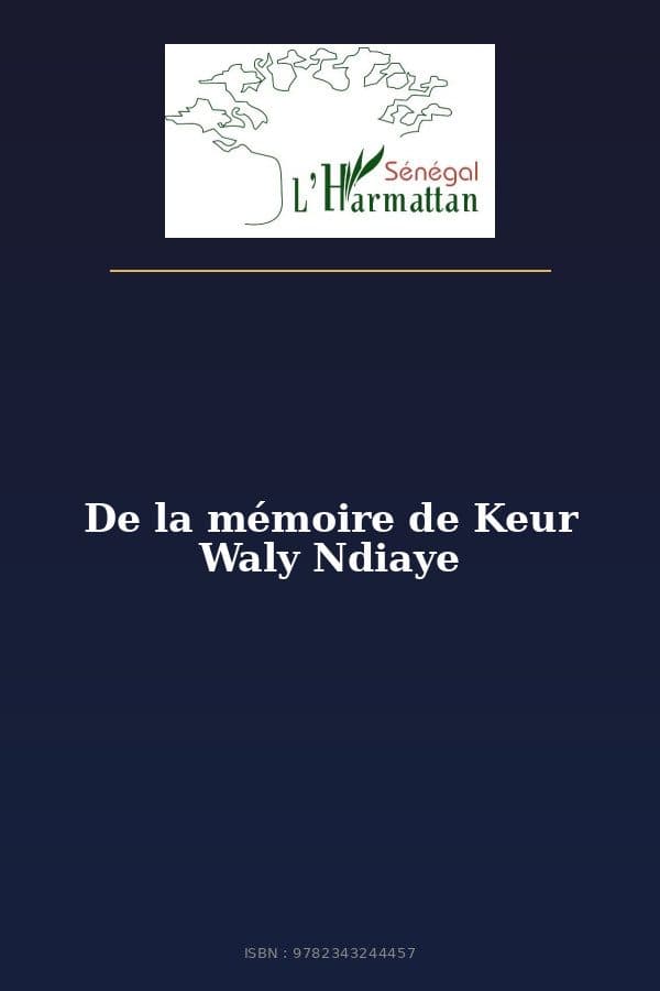 Couverture de « De la mémoire de Keur Waly Ndiaye »
