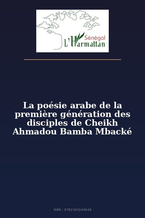 Couverture de « La poésie arabe de la première génération des disciples de Cheikh Ahmadou Bamba Mbacké »