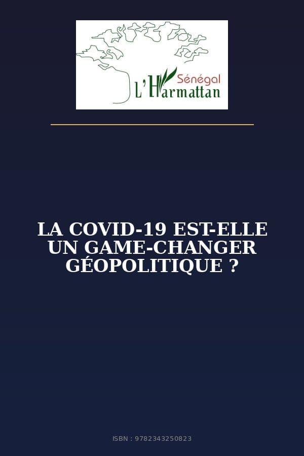 Couverture de « LA COVID-19 EST-ELLE UN GAME-CHANGER GÉOPOLITIQUE ? »