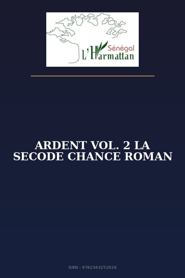 Couverture de « ARDENT VOL. 2 LA SECODE CHANCE ROMAN »