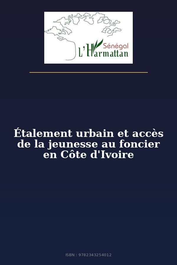 Couverture de « Étalement urbain et accès de la jeunesse au foncier en Côte d'Ivoire »