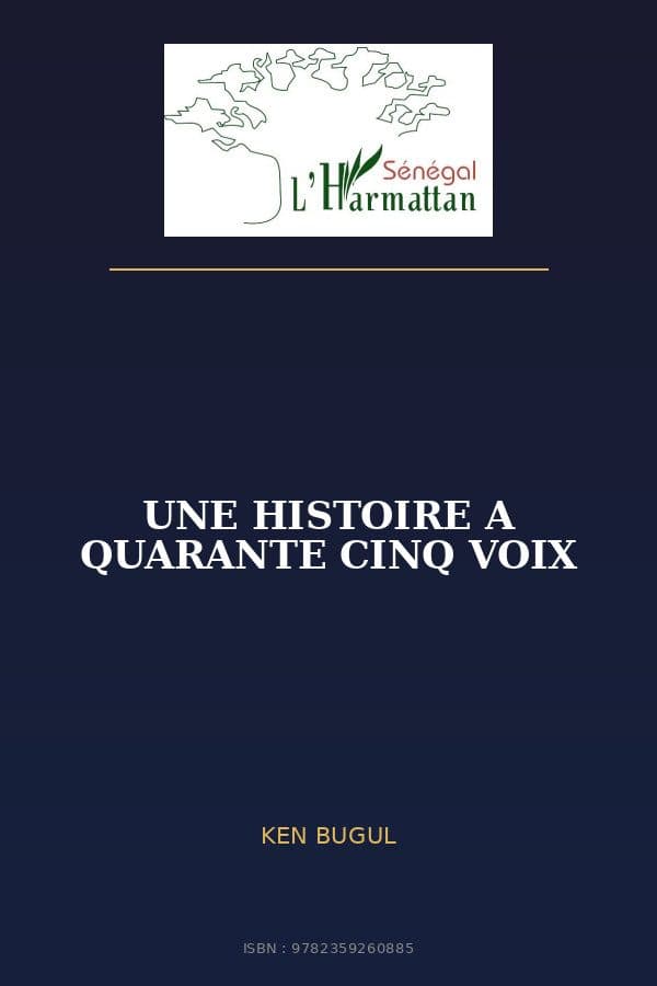 Couverture de « UNE HISTOIRE A QUARANTE CINQ VOIX »