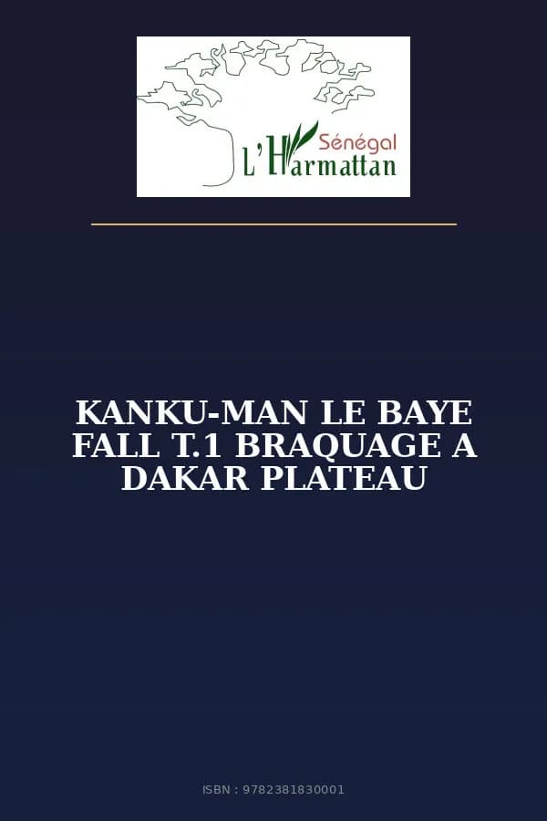 Couverture de « KANKU-MAN LE BAYE FALL T.1 BRAQUAGE A DAKAR PLATEAU »