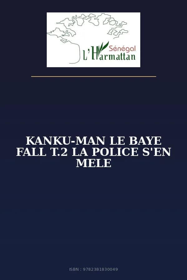 Couverture de « KANKU-MAN LE BAYE FALL T.2 LA POLICE S'EN MELE »