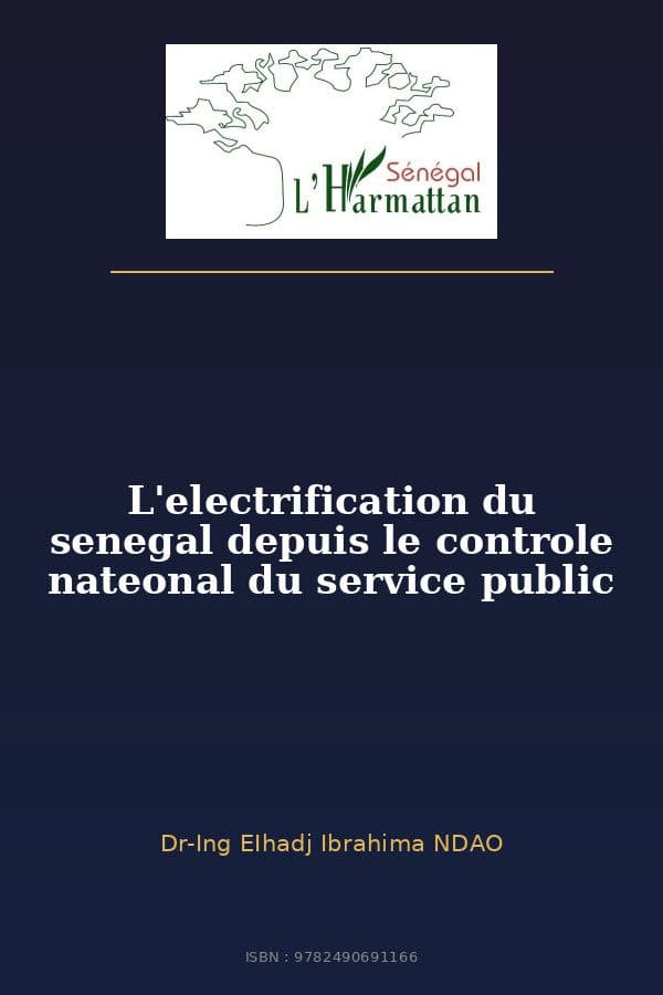 Couverture de « L'electrification du senegal depuis le controle nateonal du service public »