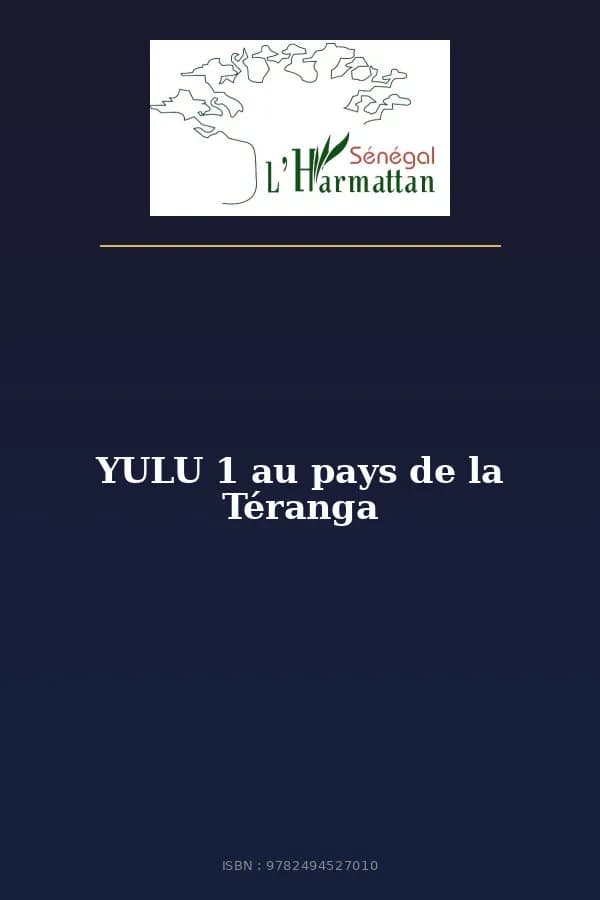 Couverture de « YULU 1 au pays de la Téranga »