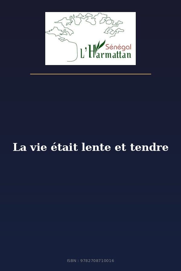 Couverture de « La vie était lente et tendre »