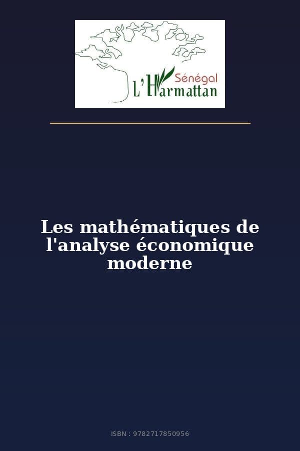 Couverture de « Les mathématiques de l'analyse économique moderne »