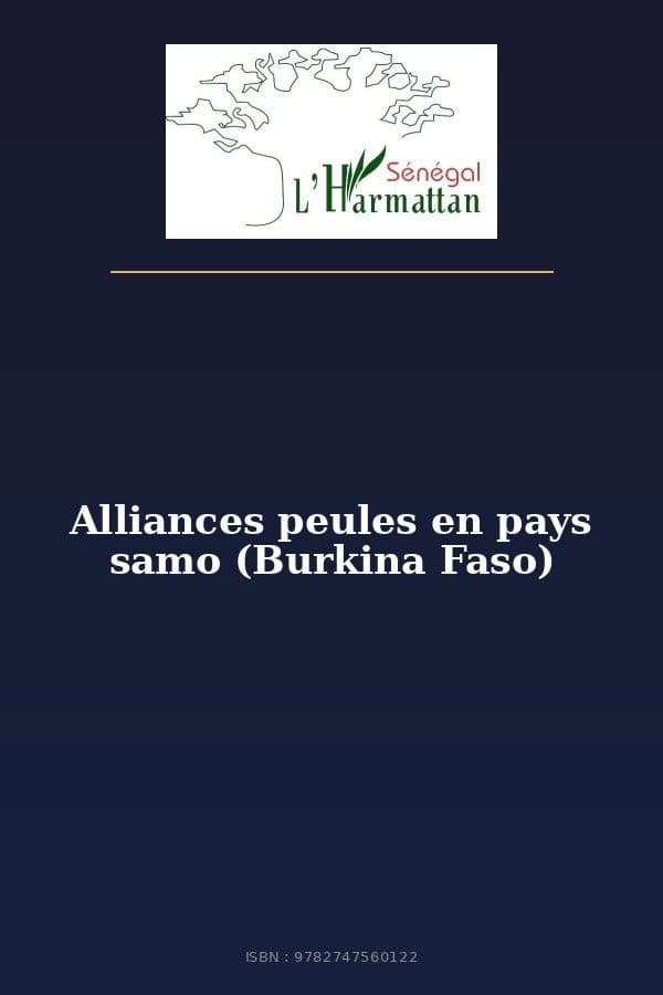 Couverture de « Alliances peules en pays samo (Burkina Faso) »
