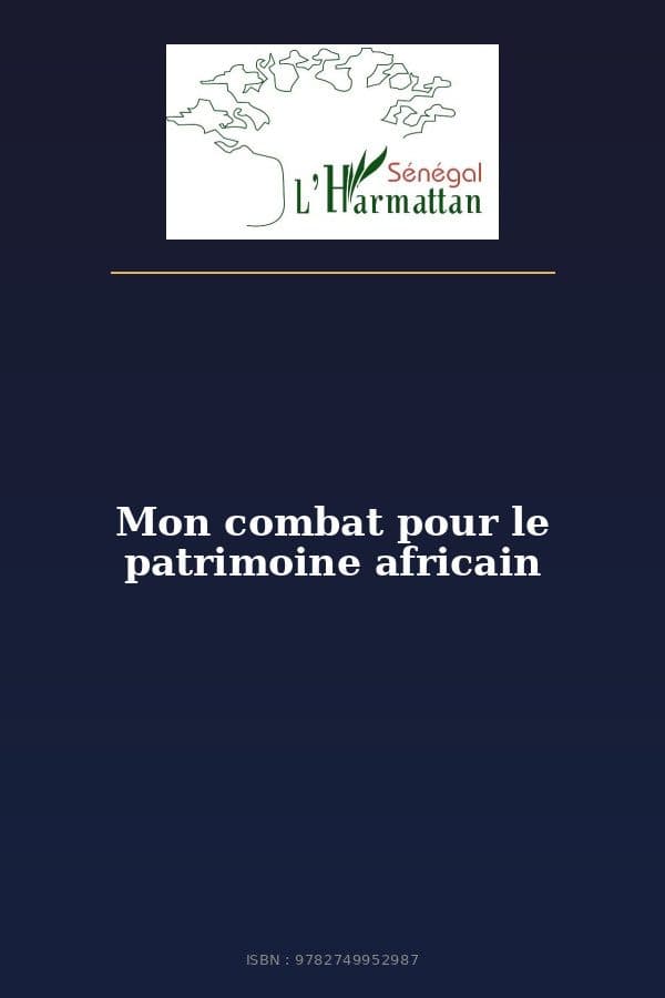 Couverture de « Mon combat pour le patrimoine africain »