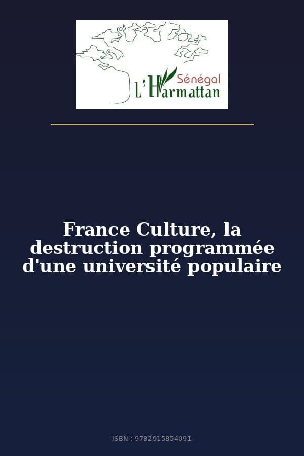 Couverture de « France Culture, la destruction programmée d'une université populaire »