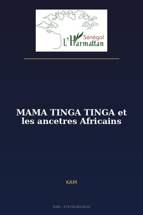 Couverture de « MAMA TINGA TINGA et les ancetres Africains »