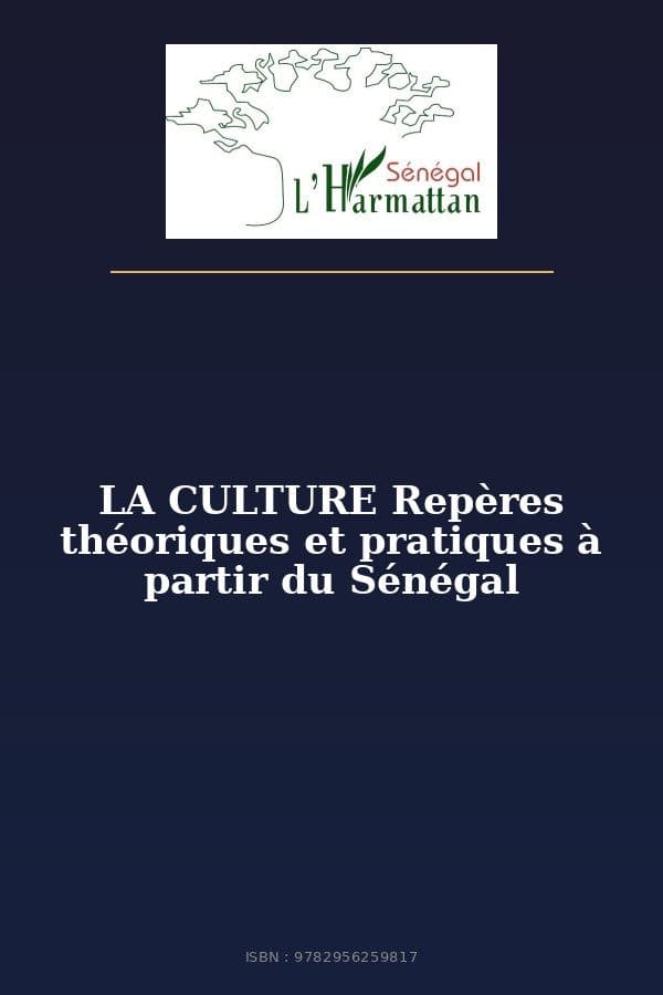 Couverture de « LA CULTURE Repères théoriques et pratiques à partir du Sénégal »