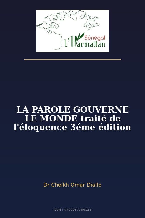 Couverture de « LA PAROLE GOUVERNE LE MONDE traité de l'éloquence 3éme édition »