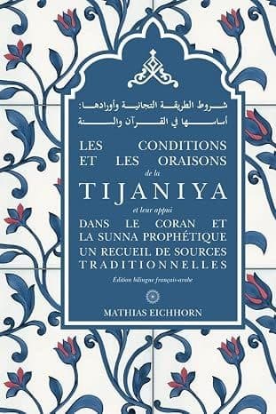 Couverture de « Les conditions et les oraisons de la Tijaniya »