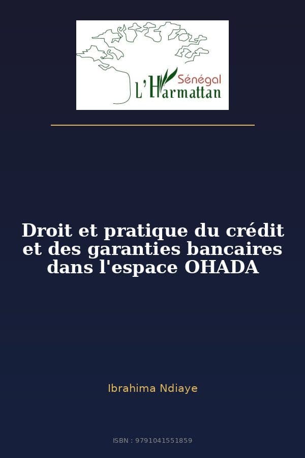 Couverture de « Droit et pratique du crédit et des garanties bancaires dans l'espace OHADA »