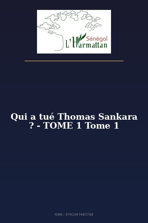 Couverture de « Qui a tué Thomas Sankara ? - TOME 1 Tome 1 »