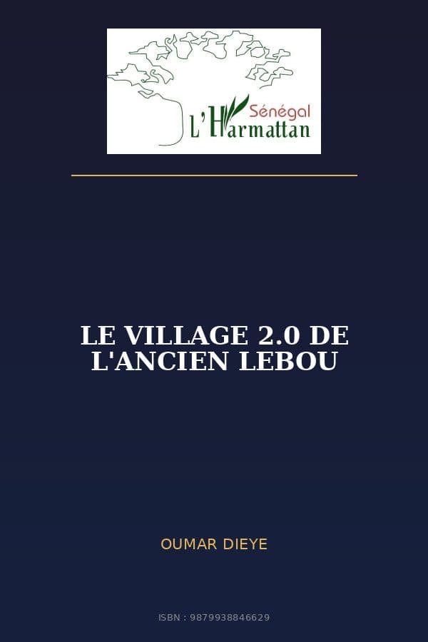 Couverture de « LE VILLAGE 2.0 DE L'ANCIEN LEBOU »