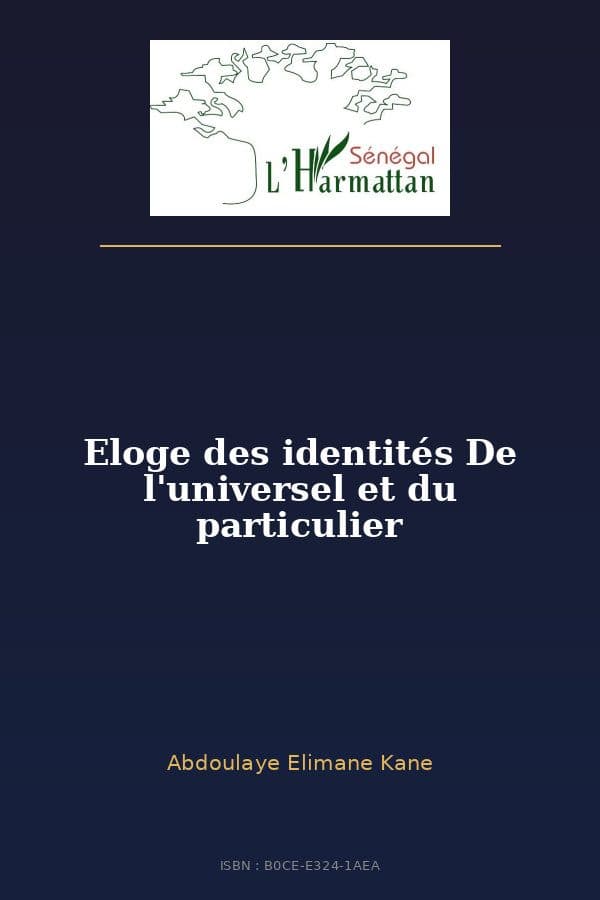 Couverture de « Eloge des identités De l'universel et du particulier »