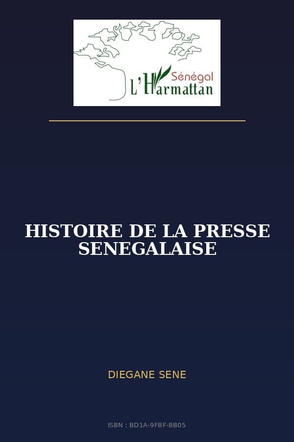 Couverture de « HISTOIRE DE LA PRESSE SENEGALAISE »