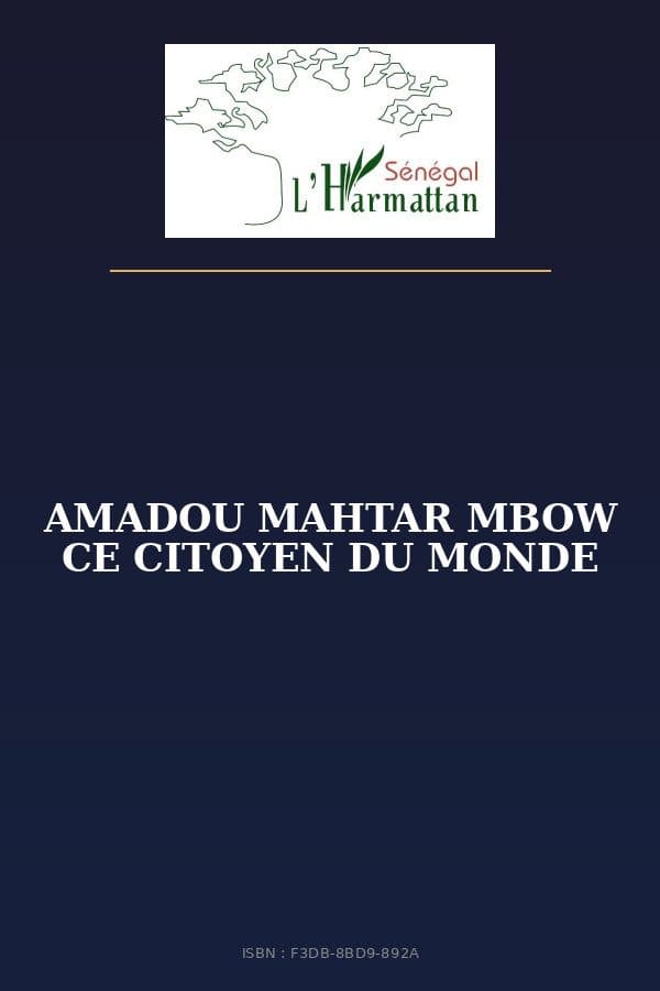 Couverture de « AMADOU MAHTAR MBOW CE CITOYEN DU MONDE »
